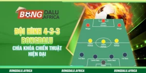 Đội hình 4-3-3 Bongdalu – Chìa khóa chiến thuật hiện đại
