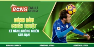 Đánh Đầu Chiến Thuật - Kỹ Năng Không Chiến Của Bạn