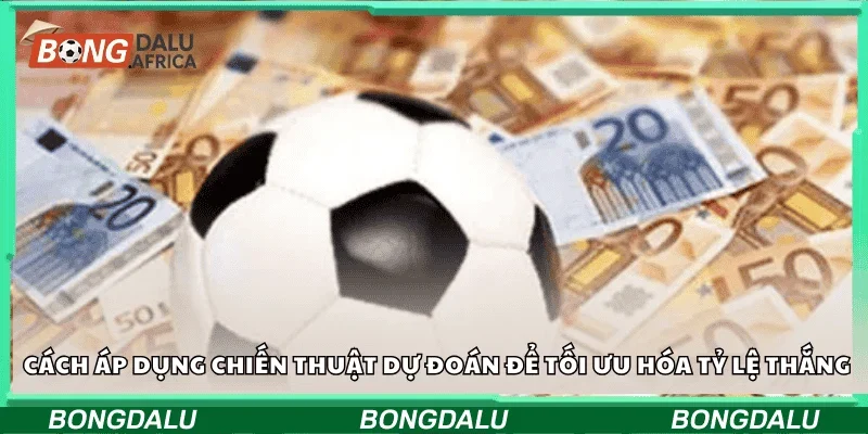 Cách áp dụng chiến thuật dự đoán để tối ưu hóa tỷ lệ thắng