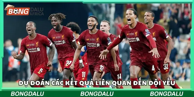 Dự đoán các kết quả liên quan đến đội yếu