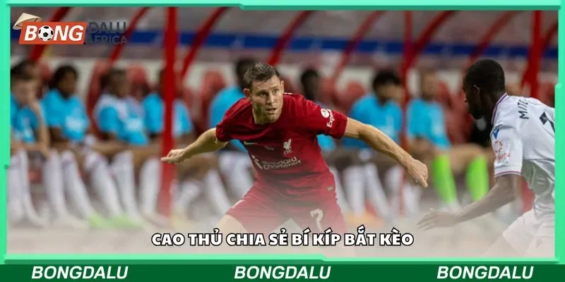 Cao thủ chia sẻ bí kíp bắt kèo