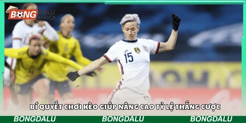 Bí quyết chơi kèo giúp nâng cao tỷ lệ thắng cược