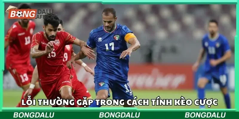 Các lỗi thường gặp trong cách tính cược