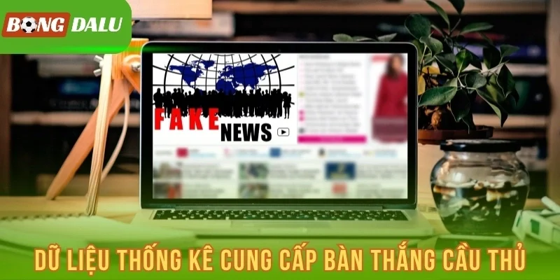 Dữ liệu thống kê cung cấp bàn thắng cầu thủ