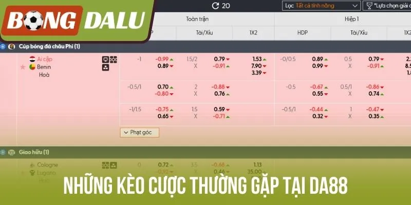 Những kèo cược thường gặp tại Da88