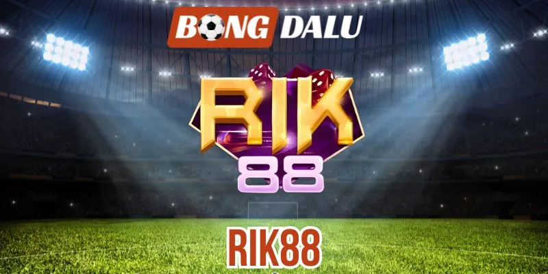 Rik88 – Nhà Cái Cập Nhật Tỷ Lệ Kèo Bóng Chạm Đỉnh